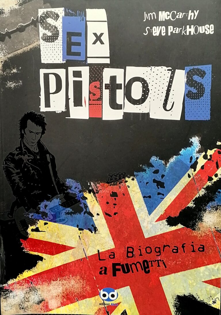 SEX PISTOLS La Biografia A Fumetti Di Jim McCarthy E Steve Parkhouse