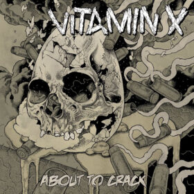 VITAMIN X - "About To Crack" LP