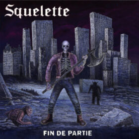 SQUELETTE - "Fin De Partie" LP