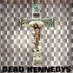 DEAD KENNEDYS - "In God We Trust, Inc." LP