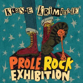 KLASSE KRIMINALE - "Prole Rock Exhibition" LP - PREORDER SPECIAL PRICE !