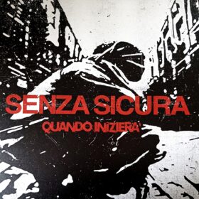 SENZA SICURA - "Quando Inizier&agrave;" LP